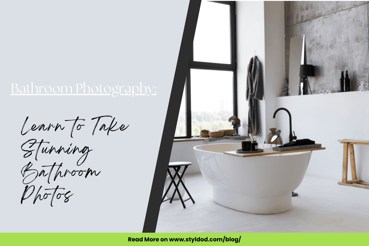 Bathroom Photography: Learn to Take Stunning Bathroom Photos