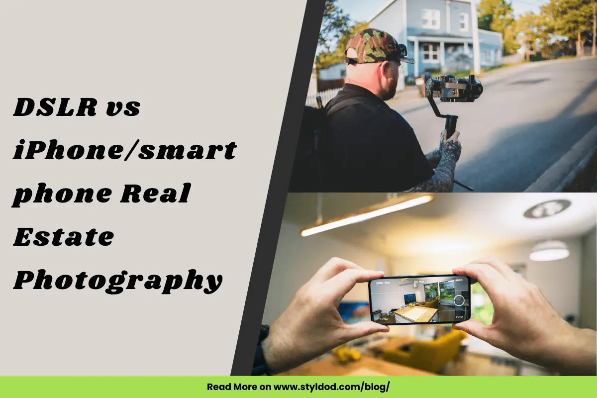 DSLR vs iPhone/smartphone Real Estate Photography: Which is Better?